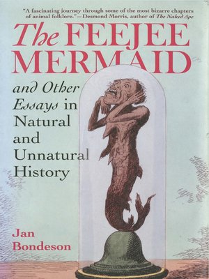 cover image of The Feejee Mermaid and Other Essays in Natural and Unnatural History